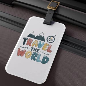 Travel the World Cute Luggage Tag Unique Baggage Tag for Travelers Suitcase