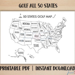 May include: A black and white map of the United States featuring labeled states, with the text GOLF ALL 50 STATES and 50 STATES GOLF MAP at the top, and PRINTABLE PDF | INSTANT DOWNLOAD at the bottom, including a golf flag and club icon.