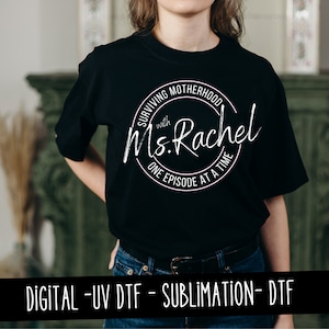 Surviving Motherhood with Ms. Rachel PNG • Mom Shirt Design • Littles’ Songs Fans • Digital Download for DTF & Sublimation Heat Transfer