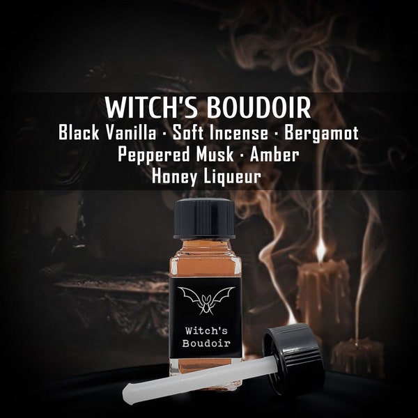 WITCH'S BOUDOIR, Gothic Fragrance, Perfume Oil, Witchy Scents