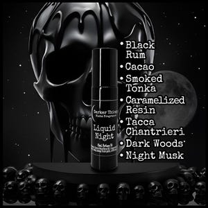 May include: A black 10ml perfume oil bottle labelled Liquid Night by Darker Things Riche Fragrances. The label lists notes of Black Rum, Cacao, Smoked Tonka, Caramelised Resin, Tacca Chantrieri, Dark Woods, and Night Musk against a dark background.