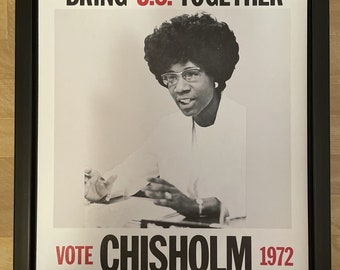 Framed presidential campaign poster, shirley chisholm, 1972