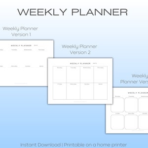 May include: Three printable weekly planner templates. The first template has a simple layout with days of the week listed across the top and space for notes below. The second template has a grid layout with days of the week listed across the top and space for notes below. The third template has a grid layout with days of the week listed across the top and space for notes below. The templates are all in black and white.