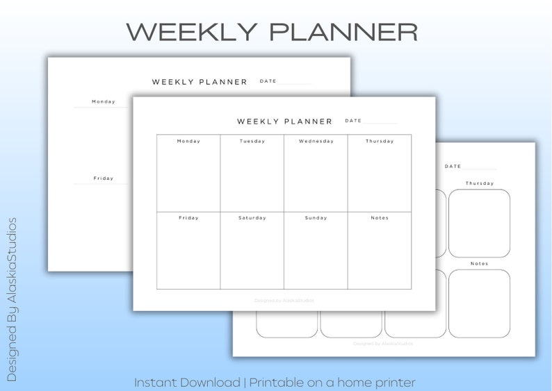May include: Three printable weekly planner templates. The first template has space for Monday, Friday, and a date. The second template has space for Monday through Sunday, and notes. The third template has space for Thursday and notes.