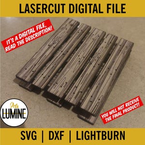 May include: A digital file for laser cutting a wooden pallet design. The file is available in SVG, DXF, and Lightburn formats. It's a digital file, read the description! You will not receive the final product.