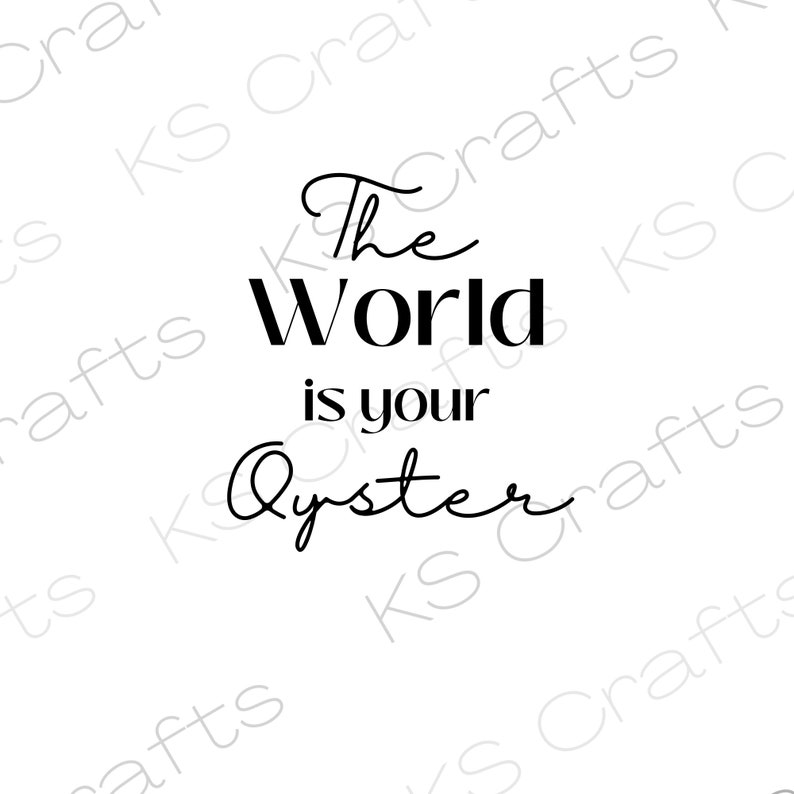 The World is Your Oyster SVG PNG JPEG Digital Print Digital Etsy