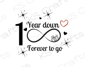 1 year down forever to go SVG PNG JPEG, Anniversary, Digital prints, Digital art, Digital download