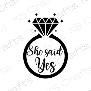 She said yes SVG PNG JPEG, I do, Bride to be, Digital prints, Download file
