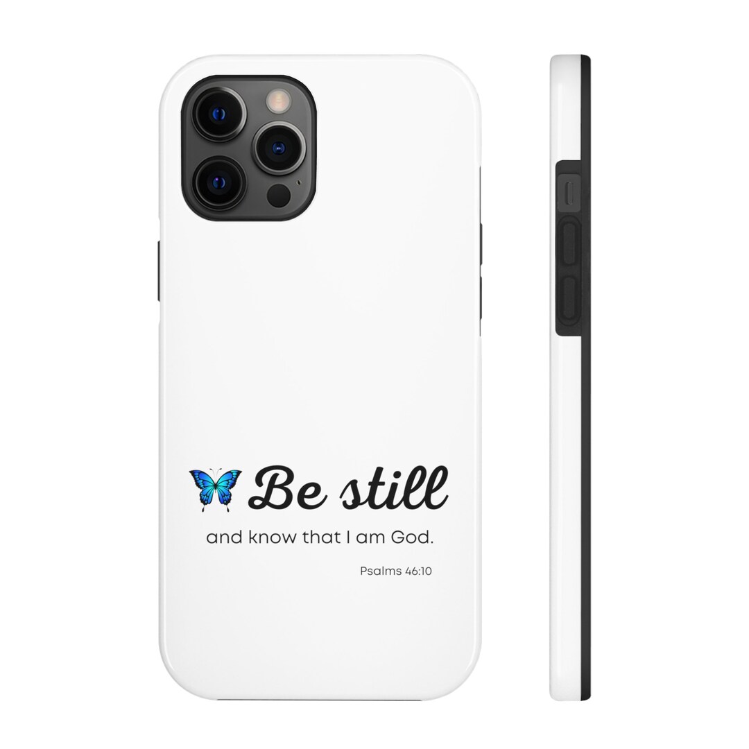 Be Still And Know That I Am God Psalms 46 10 Christian Phone Etsy be-still-and-know-that-i-am-god-psalms-46-10-christian-phone-etsy