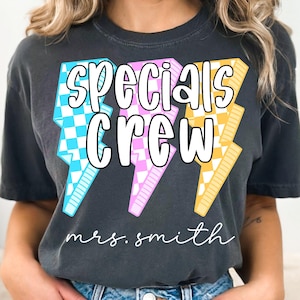 Specials Crew Shirt Comfort Colors Custom Sped Teacher Team Gift Back to School Special Squad Staff Tee Best Team Specials Appreciation Bolt