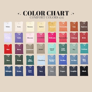 May include: A color chart displays a variety of Comfort Colors 1717 t-shirts in various shades. The chart includes colors like white, ivory, banana, butter, mustard, terracotta, yam, and espresso, among others. The text "COLOR CHART" is at the top.