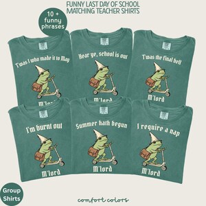 May include: Green Comfort Colors t-shirts with funny phrases for teachers. Each shirt features a cartoon frog on a scooter and text like "T'was I who made it to May" and "I require a nap".