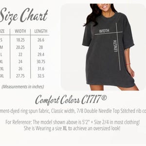 May include: Dark gray Comfort Colors C1717 oversized t-shirt. The image includes a size chart with measurements in inches, ranging from S to 3XL. The model is wearing an XL. The shirt is made of garment-dyed ring spun fabric.