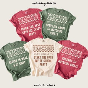 May include: Five Comfort Colors t-shirts with teacher-themed text. The shirts are in various colors: red, green, and cream. Each shirt has the word "TEACHER" in a checkered design, with phrases like "Throw the best 67th day class party."