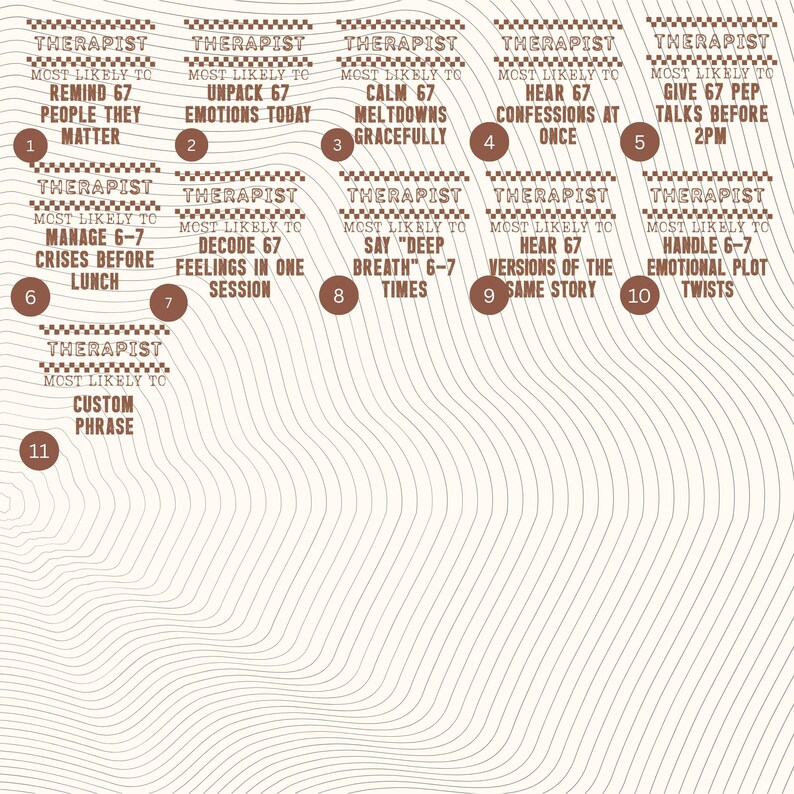 May include: A beige and brown graphic with text related to a therapist's likely actions, including "Remind 67 People They Matter" and "Unpack 67 Emotions Today." The design features a wavy pattern.