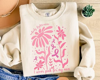 I Wear Pink For My Mom Breast Cancer Awareness Unisex Sweatshirt Pink Ribbon Support Squad Jumper Cancer Survivor Gift Chemo Treatment Top