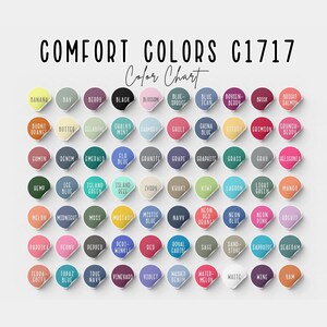May include: A color chart titled "COMFORT COLORS C1717 Color Chart" displays a variety of fabric colors. Each color is presented in a small, round swatch with the color name printed below. Colors range from "Banana" to "Yam".
