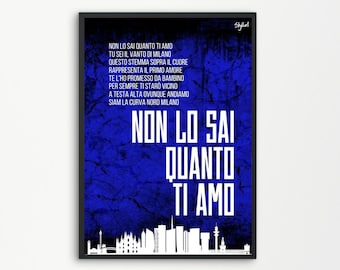 Non lo sai quanto ti amo Tifosi Fans Ultras FC Inter Nerazzurri Coro Canzone Poster Print | Printable Digital Downloadable | SKYLLART PRINTS