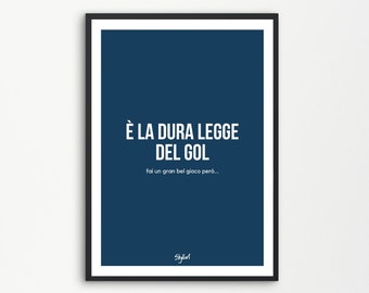 The harsh law of Goal 883 Max Pezzali Choir Song Poster Print | Printable Digital Downloadable | SKYLLART PRINTS