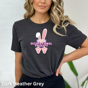 Occupational Therapy Easter Tshirts, OT Easter Tshirt, OT Easter Tees, Bella-Canva