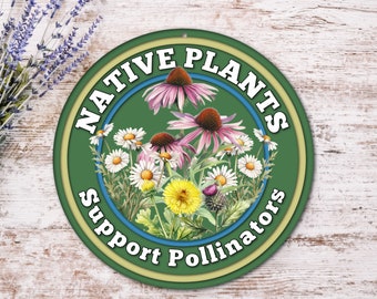 Native Plants Support Pollinators Garden Sign | Wildflower Herb Gift for Gardener