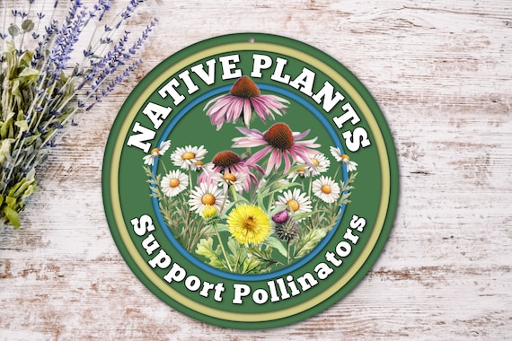 Native Plants Support Pollinators Garden Sign | Wildflower Herb Gift for Gardener