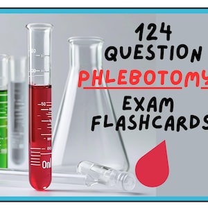 May include: Image featuring laboratory glassware, including test tubes with coloured liquids, a flask, and a syringe. Text on the image reads "124 QUESTION PHLEBOTOMY EXAM FLASHCARDS" with a red blood drop graphic.