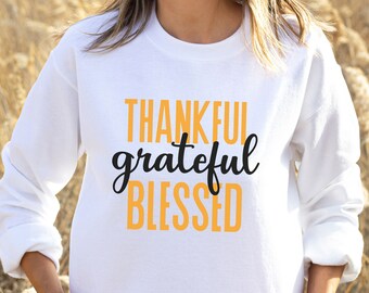 Thankful Grateful Blessed Sweatshirt, Fall Thanksgiving Sweater