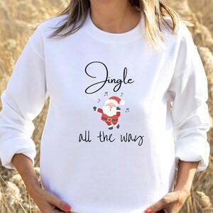 Jingle All The Way Santa Hoodie, Jingle All The Way Sweatshirt, Santa Sweater, Christmas Sweater, Cute Christmas Shirt, Holiday Shirt