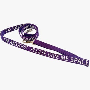 May include: Purple dog lead with white text that reads "I'm anxious - please give me space".