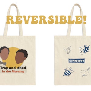 Troy & Abed In the Morning "Community" REVERSIBLE Canvas Tote Bag || Community TV Show