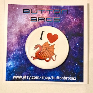 DRAGON FAN Button Badge︱I Love Dragons Pinback Button for Dragon Fans of All Ages︱2.25 Inch Pin Badge Button