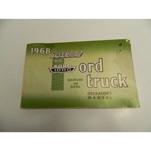 May include: A green and white 1968 Ford truck operator's manual with the text "Ford Truck" and "Gasoline and Diesel" printed on the cover.