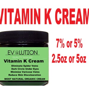 Vitamin K Cream 5 or 7 Percent for Spider Varicose Veins Scars Rosacea Capillaries