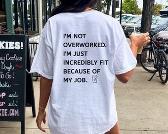 I'm not overworked.  I''m just incredibly fit because of my job PNG, Trendy gym Png Svg, Digital Download, Funny workout gym SVG
