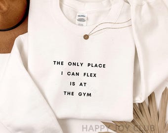 The only place I can flex is at the gym SVG PNG, Trendy gym Svg, Cricut Sublimation Digital Download, Funny workout gym png, gym flex png