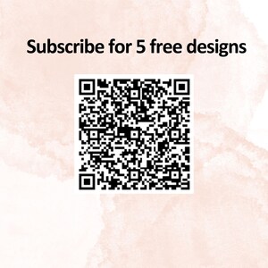 May include: A black and white QR code with the text "Subscribe for 5 free designs" above it.