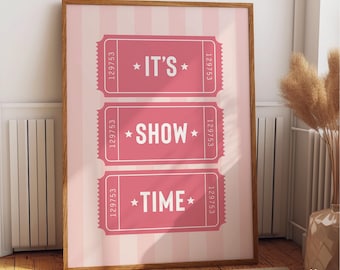 It's Show Time Tickets Wall Art Print, Pink Girl Room Wall Decor, Recital Day Poster, Show Girl Dance Concert Print, Girl Bedroom Decor