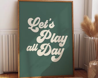 Lets Play All Day Retro Vintage Poster Print, Vintage Boys Room Wall Decor, Green Wall Art, Vintage Playroom Decor, Aesthetic Wall Art