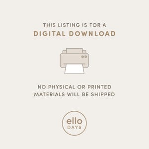 May include: Illustration of a printer with the text "THIS LISTING IS FOR A DIGITAL DOWNLOAD NO PHYSICAL OR PRINTED MATERIALS WILL BE SHIPPED" and the logo "ello DAYS".