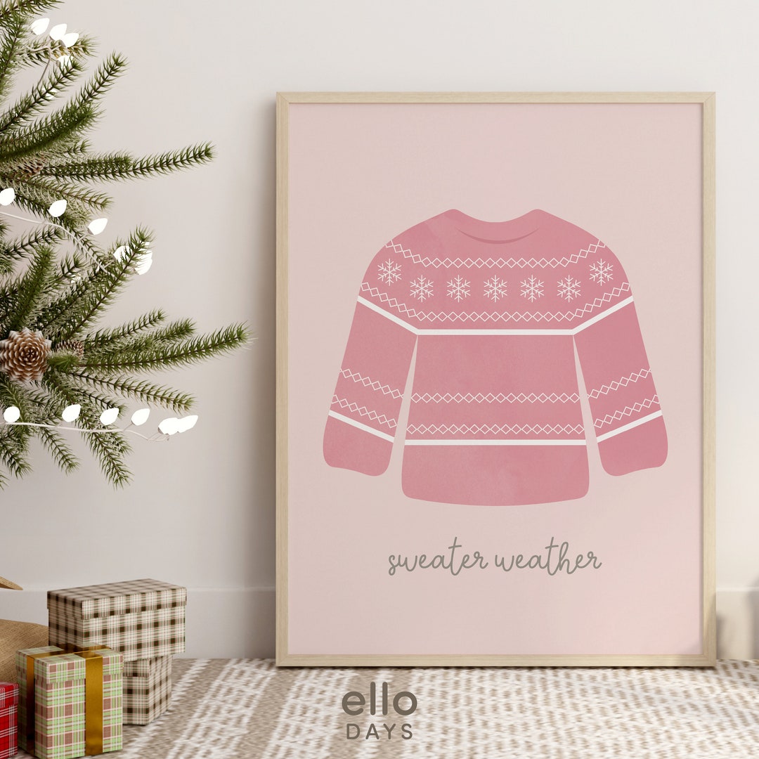 Sweater Weather Wall Art Printable Pink Winter Christmas Holiday