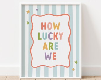 How Lucky Are We Colorful Striped Kids Wall Art Print, Whimsical Nursery Playroom Decor, Positive Kids Decor