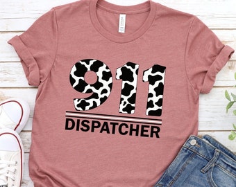 Cow Print 911 Dispatcher Shirt, 911 Dispatcher Appreciation Gifts, First Responders Shirt, Emergency Dispatcher Shirt, 911 Dispatcher Gift