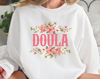 Doula Sweatshirt, Doula Shirt, Doula Geschenk, Doula Pullover, Postpartum Doula, Geburtshelfer Shirt, Baby Catcher Shirt, Hebamme Shirt