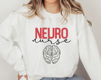 Neuro Nurse Shirt, Neuro Nurse Sweatshirt, Neurology Nurse Shirt, Gift For Neuro Nurse, Neuro ICU Nurse Shirt, Neuro Nurses Gift, Neuro Gift