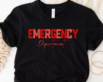 Emergency Nurse Shirt, Emergency Department Shirt, ER Nurse Shirt, Emergency Room Doctor, ER Tech Shirt, Emergency Room Shirt, ER Nurse Gift