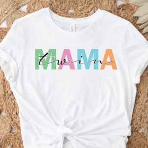 Twin Mama Shirt, Twin Mom Shirt, Twin Mama Tshirt, Mom Of Twins T-shirt, Twin Mom Gift, Cute Gift For Twin Mom, Shirt For Twin Mama