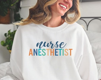 Nurse Anesthetist Sweatshirt, CRNA Shirt, CRNA Sweatshirt, Nurse Anesthetist Shirt, Nurse Anesthetist Gift, CRNA Nurse Gift