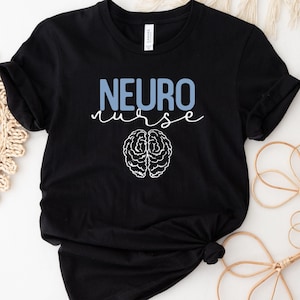 Neuro Nurse Shirt, Neuro Nurse T-shirt, Neuro Department Shirt, Gift For Neuro Nurse, Neuroscience Nurse Tee, Neurology Nurse Gift
