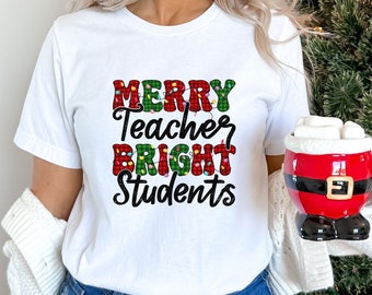 Kerst leraar shirt, vrolijke leraar heldere studenten shirts, vrolijk leraar shirt, leraar kerst T-shirts, leraar kerstcadeau